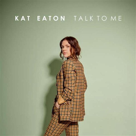Talk To Me - Kat Eaton - Musik - REASON & RHYME - 5056032342408 - 23. juli 2021