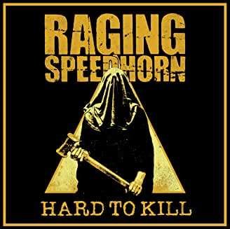 Cover for Raging Speedhorn · Hard To Kill (CD) (2020)