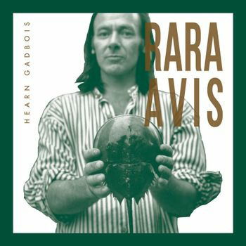 Cover for Hearn Gadbois · Rara Avis (LP) (2022)