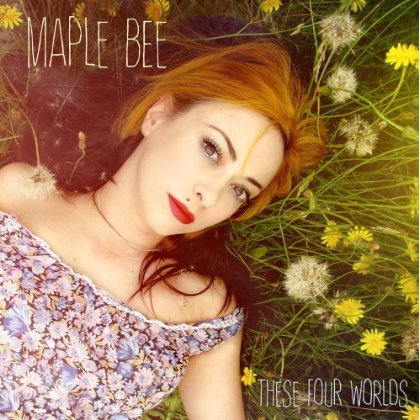 Cover for Maple Bee · These Four Worlds (CD) (2013)
