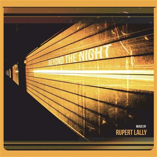 Beyond The Night - Rupert Lally - Musik - SUBEXOTIC - 5060486621408 - 13. august 2021