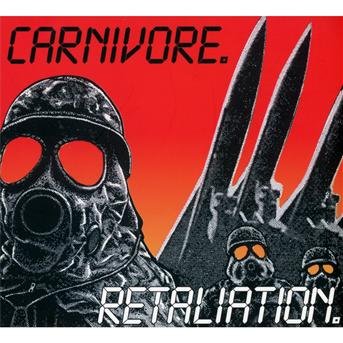 Cover for Carnivore · Retaliation (CD) [Bonus Tracks edition] (2013)