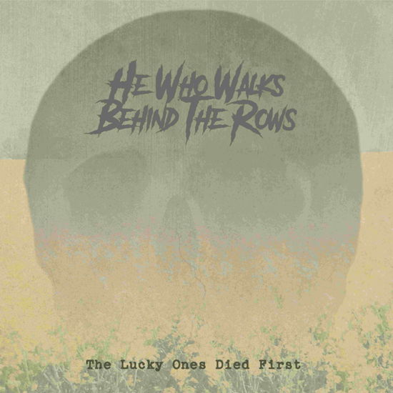 He Who Walks Behind The Rows · The Lucky Ones Died First (Gold Vinyl
