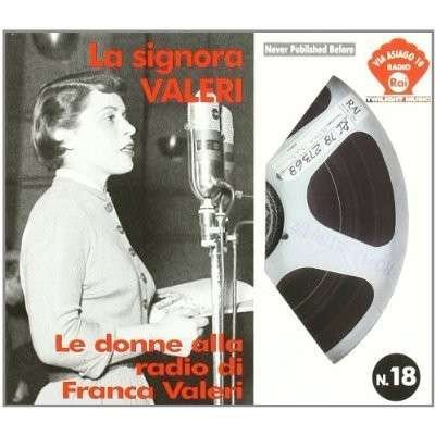 Cover for Franca Valeri · La Signora Valeri - Le Donne Alla Radio Di Franca Valeri (CD) (2013)