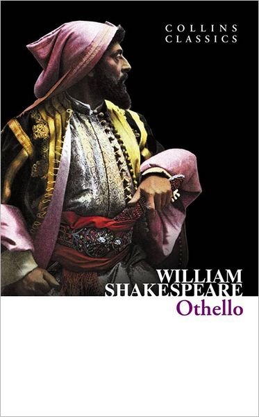 Othello - Collins Classics - William Shakespeare - Livros - HarperCollins Publishers - 9780007902408 - 15 de setembro de 2011