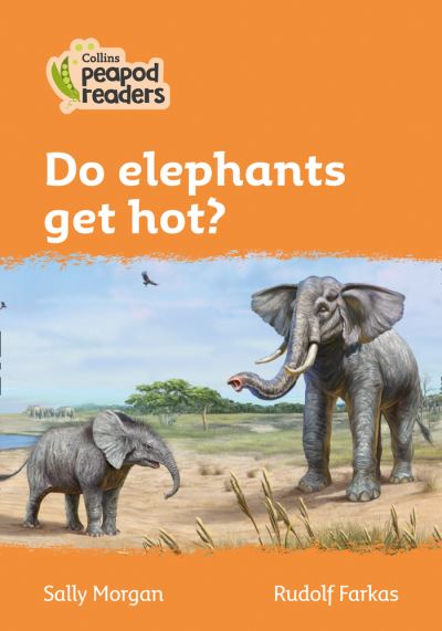 Cover for Sally Morgan · Do elephants get hot?: Level 4 - Collins Peapod Readers (Paperback Book) [British edition] (2020)