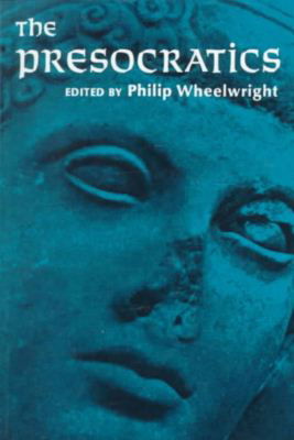 The Presocratics - Philip Wheelwright - Bøger - Pearson Education (US) - 9780024266408 - 1966