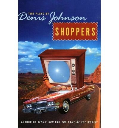 Cover for Denis Johnson · Shoppers: Two Plays by Denis Johnson (Paperback Bog) (2002)
