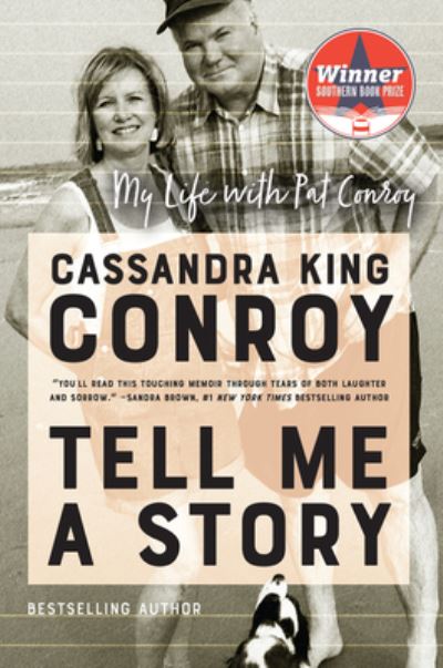 Cover for Cassandra King Conroy · Tell Me a Story: My Life with Pat Conroy (Pocketbok) (2020)