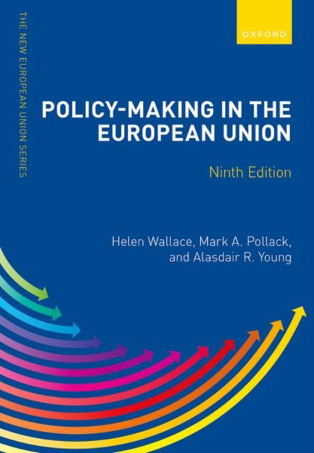 Policy-Making in the European Union - New European Union Series - - Books - Oxford University Press - 9780198912408 - August 29, 2025