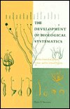 Cover for Peter Stevens · The Development of Biological Systematics: Antoine-Laurent de Jussieu, Nature, and the Natural System (Hardcover Book) (1994)