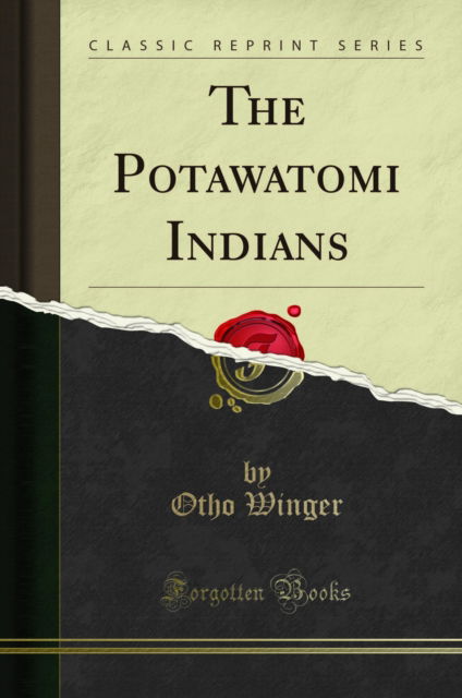 Cover for Otho Winger · The Potawatomi Indians (Classic Reprint) (Paperback Book) (2018)