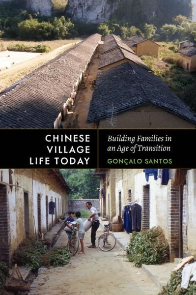 Cover for Goncalo Santos · Chinese Village Life Today: Building Families in an Age of Transition (Pocketbok) (2021)