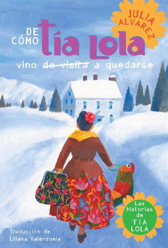 Cover for Julia Alvarez · De Como Tia Lola Vino (De Visita) a Quedarse (The Tia Lola Stories) (Spanish Edition) (Pocketbok) [Spanish, Tra edition] (2011)