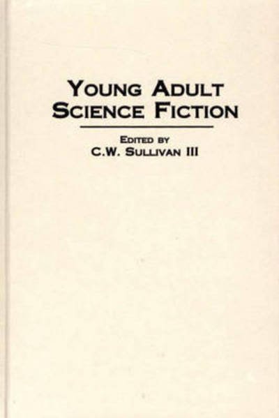 Cover for Sullivan, C. W., III · Young Adult Science Fiction (Hardcover Book) (1999)