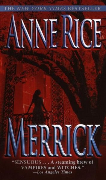 Cover for Anne Rice · Merrick (Vampire / Witches Chronicles) (Paperback Book) [English Language edition] (2001)