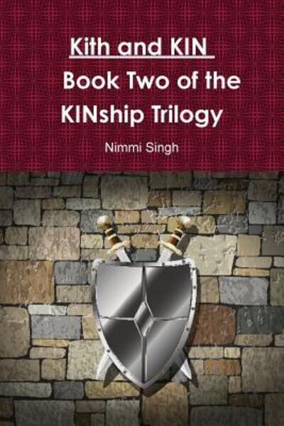 Cover for Nimmi Singh · Kith and KIN Book Two of the KINship Trilogy (Paperback Book) (2019)