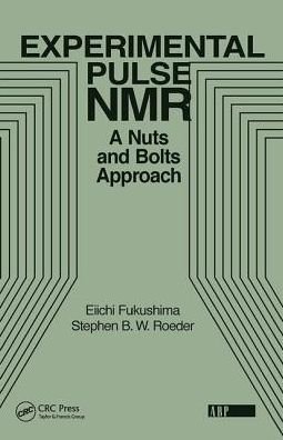 Cover for Eiichi Fukushima · Experimental Pulse NMR: A Nuts and Bolts Approach (Hardcover bog) (2019)