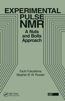 Cover for Eiichi Fukushima · Experimental Pulse NMR: A Nuts and Bolts Approach (Hardcover Book) (2019)