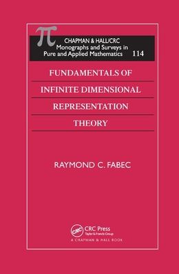 Cover for Raymond C. Fabec · Fundamentals of Infinite Dimensional Representation Theory (Paperback Book) (2019)