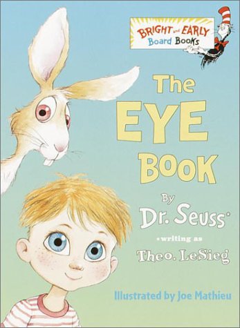 Cover for Theo. LeSieg · The Eye Book - Bright &amp; Early Board Books (TM) (Board book) [Brdbk edition] (2001)