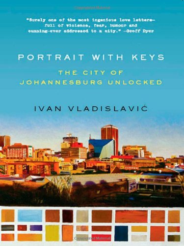 Cover for Ivan Vladislavic · Portrait with Keys: The City of Johannesburg Unlocked (Paperback Book) [Original edition] (2009)