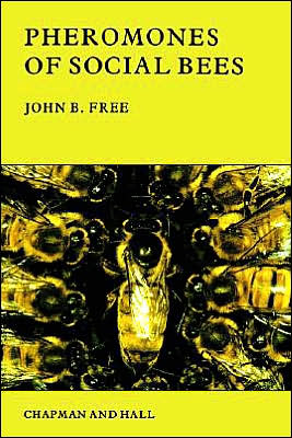 Cover for J.B. Free · Pheromones of Social Bees (Gebundenes Buch) [1987 edition] (1987)