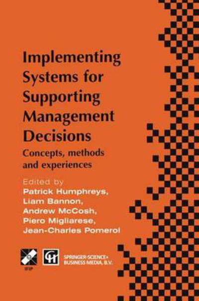 Implementing Systems for Supporting Management Decisions: Concepts, methods and experiences - IFIP Advances in Information and Communication Technology - Don Garrett - Livros - Chapman and Hall - 9780412755408 - 31 de julho de 1996