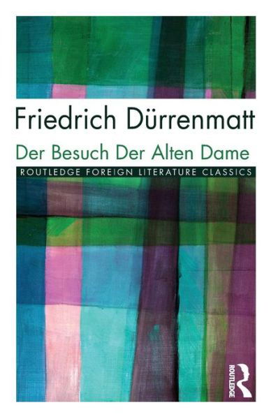 Der Besuch der alten Dame - Routledge Foreign Literature Classics - Friedrich Durrenmatt - Livros - Taylor & Francis Ltd - 9780415051408 - 1 de outubro de 1961