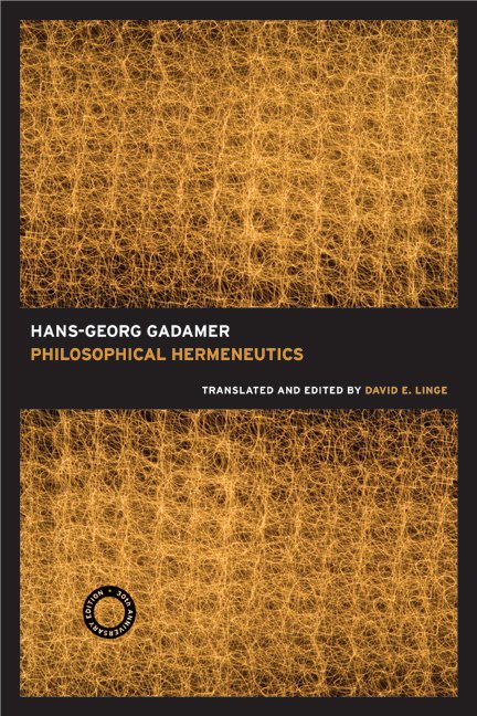 Philosophical Hermeneutics, 30th Anniversary Edition - Hans-Georg Gadamer - Bücher - University of California Press - 9780520256408 - 8. Juli 2008