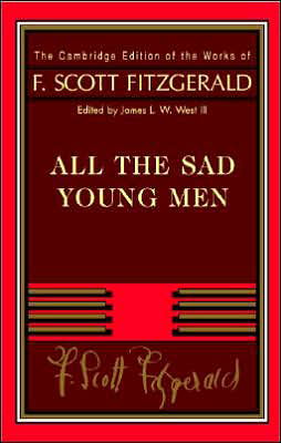 Cover for F. Scott Fitzgerald · Fitzgerald: All The Sad Young Men - The Cambridge Edition of the Works of F. Scott Fitzgerald (Innbunden bok) [1st edition] (2007)