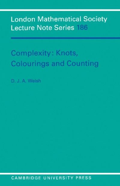 Cover for Welsh, Dominic (University of Oxford) · Complexity: Knots, Colourings and Countings - London Mathematical Society Lecture Note Series (Paperback Bog) (1993)