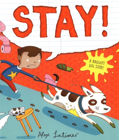 Cover for Latimer · Stay! (Book) (2015)