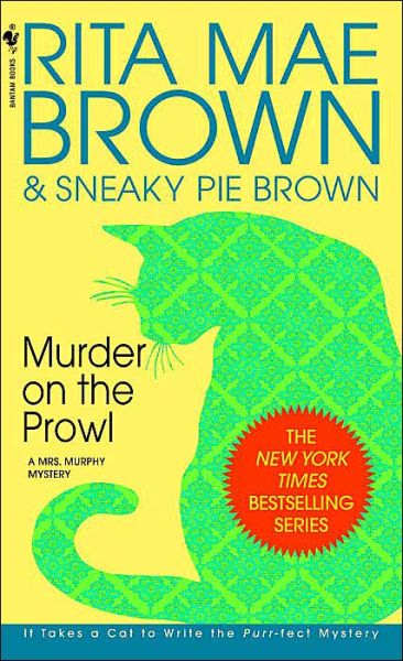 Cover for Rita Mae Brown · Murder on the Prowl: a Mrs. Murphy Mystery (Taschenbuch) [Reissue edition] (1999)