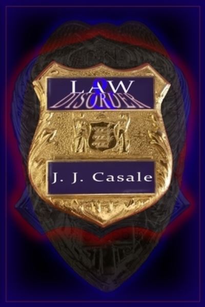 Cover for J J Casale · Law and Disorder (Paperback Book) (2021)