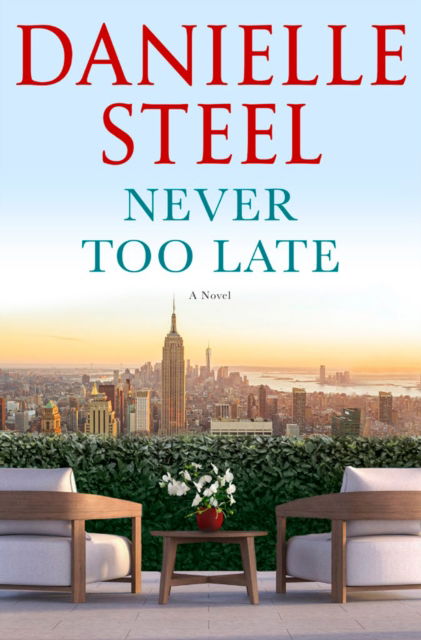 Cover for Danielle Steel · Never Too Late: A Novel (N/A) (2024)