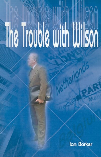 Cover for Ian Barker · The Trouble with Wilson (Taschenbuch) (2000)