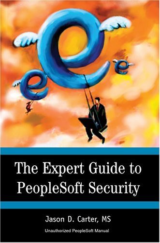 Cover for Jason Carter · The Expert Guide to Peoplesoft Security (Taschenbuch) (2004)