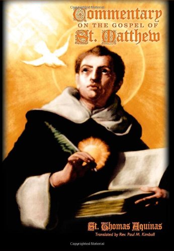 Commentary on the Gospel of St. Matthew - St. Thomas Aquinas - Livros - Society of St. Pius X - 9780615440408 - 14 de janeiro de 2011