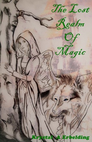 Cover for Krystal a Erbelding · The Lost Realm of Magic (Volume 1) (Pocketbok) (2013)