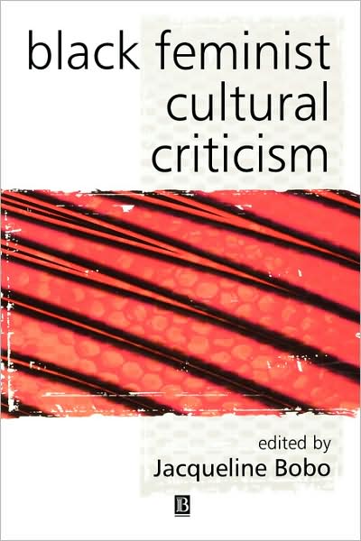 Cover for J Bobo · Black Feminist Cultural Criticism - KeyWorks in Cultural Studies (Paperback Bog) (2001)