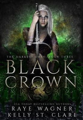 Cover for Raye Wagner · Black Crown (Hardcover Book) (2018)