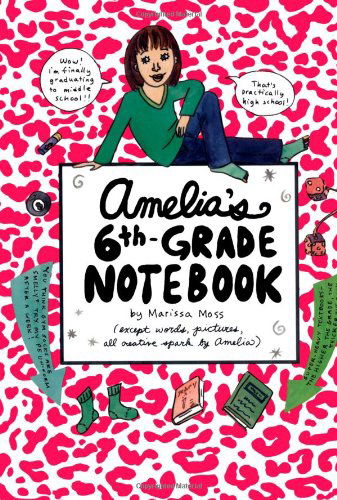 Cover for Marissa Moss · Amelia's 6th-grade Notebook (Hardcover Book) [1st edition] (2005)