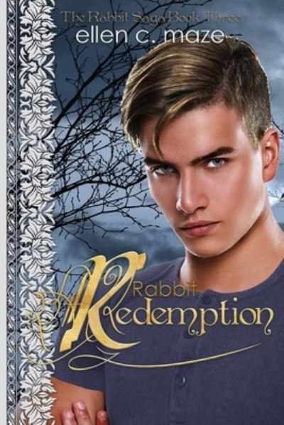 Rabbit Redemption : Book Three of the Rabbit Trilogy - Ellen C Maze - Books - Little Roni Publishers - 9780692050408 - January 12, 2018