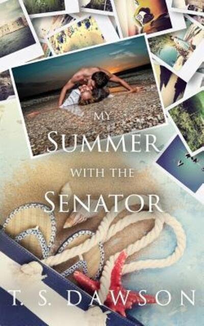 Cover for T S Dawson · My Summer With The Senator (Pocketbok) (2015)