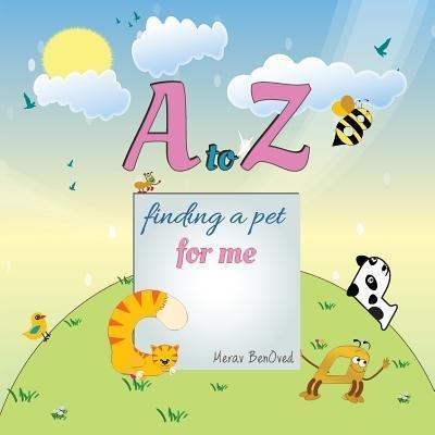 Cover for Merav Ben oved · A to Z Finding a Pet for Me (Pocketbok) (2017)