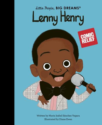 Cover for Maria Isabel Sanchez Vegara · Lenny Henry - Little People, BIG DREAMS (Hardcover Book) (2024)