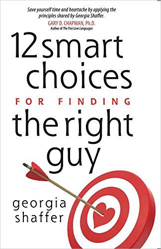 Cover for Georgia Shaffer · 12 Smart Choices for Finding the Right G (Paperback Book) (2015)