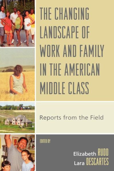 Cover for Elizabeth Rudd · The Changing Landscape of Work and Family in the American Middle Class: Reports from the Field (Paperback Book) (2008)