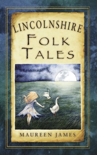 Cover for Maureen James · Lincolnshire Folk Tales (Paperback Book) (2013)